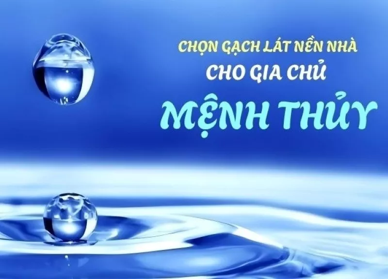 Hướng dẫn chọn gạch lát nền cho người mệnh Thủy