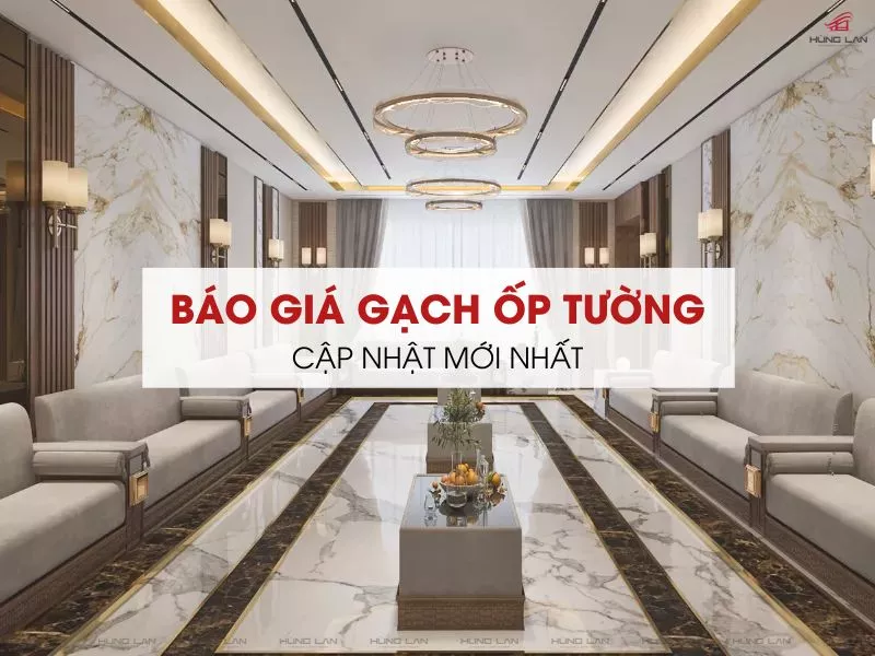 Cập nhật mới nhất báo giá gạch ốp tường 2023