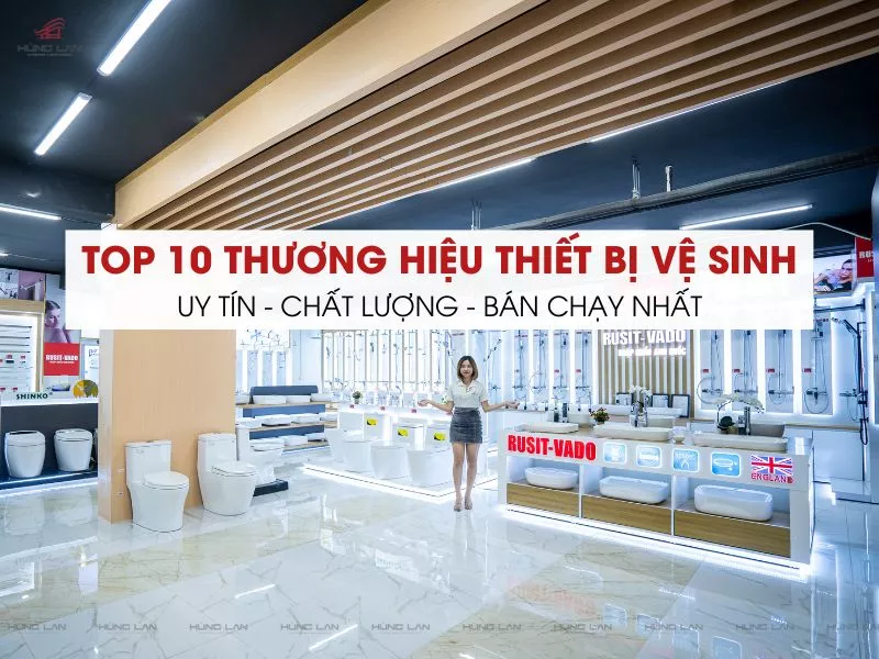 Top 10 Thương Hiệu Thiết Bị Vệ Sinh Uy Tín, Bán Chạy Nhất