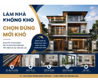 Làm Nhà Không Khó, Chọn Đúng Mới Khó: Bí Quyết Xây Nhà Bền Đẹp Từ Đầu